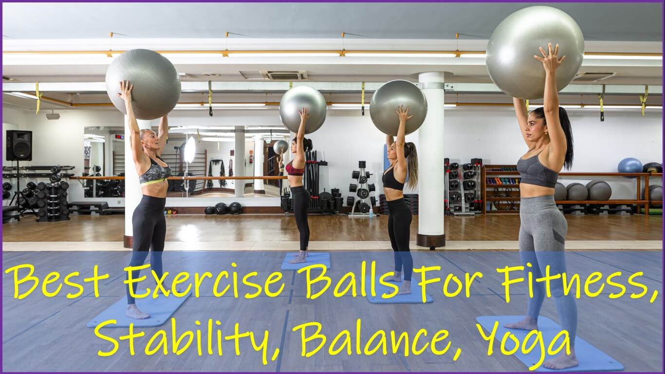 Best Exercise Balls For Fitness, Stability, Balance, Yoga | best medicine ball exercises | best exercise ball for pregnancy