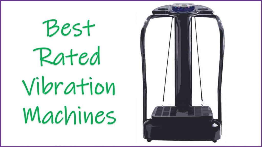 Best Rated Vibration Machines Reviews