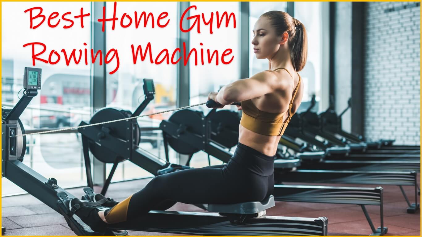 best home gym rowing machine | Best Indoor Rowing Machines | best budget indoor rowing machine | best home row machine