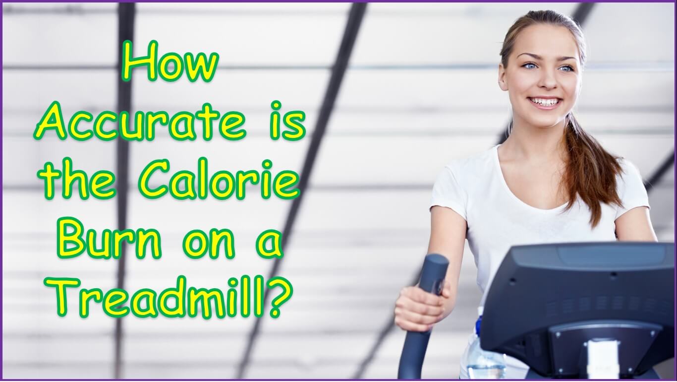 How Accurate is the Calorie Burn on a Treadmill